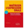 Image de MaÃ®triser L'expression Orale - RÃ©ussir Ses Examens, Concours Et Entretiens en occasion ou reconditionné