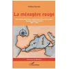 Image de La MÃ©nagÃ¨re Rouge - Une Famille Dans La Tourmente Des Exils Et Des Exodes : Espagne, AlgÃ©rie, France (1887-1962) en occasion ou reconditionné