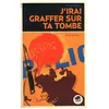 Image de J'irai Graffer Sur Ta Tombe en occasion ou reconditionné