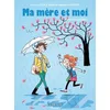 Image de Ma MÃ¨re Et Moi - Tome 8 en occasion ou reconditionné