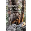 Image de Rencontres Sauvages - Voyages Au Pays Des Ours en occasion ou reconditionné