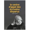 Image de Le Centre D'appel Des Ãcrivains Disparus en occasion ou reconditionné