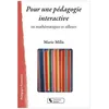 Image de Pour Une PÃ©dagogie Interactive En MathÃ©matiques Et Ailleurs en occasion ou reconditionné