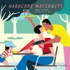 Image de Hardcore Maternity en occasion ou reconditionné