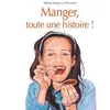 Image de Manger, Toute Une Histoire ! en occasion ou reconditionné