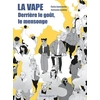 Image de La Vape - Derrière Le Goût, Le Mensonge en occasion ou reconditionné