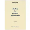 Image de Parfois Les Enfants Pardonnent en occasion ou reconditionné