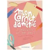 Image de Mon Carnet D'amitiÃ© - A ComplÃ©ter Avec Mes Amis ! en occasion ou reconditionné