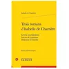 Image de Trois Romans D'isabelle De CharriÃ¨re - Lettres NeuchÃ¢teloises, Lettres De Lausanne, Honorine D'userche en occasion ou reconditionné