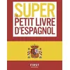 Image de Le Super Petit Livre D'espagnol en occasion ou reconditionné
