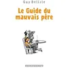 Image de Le Guide Du Mauvais Père - L'intégrale en occasion ou reconditionné