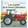 Image de Les OubliÃ©s De La Ferme CÃ©bocÃ©bon en occasion ou reconditionné