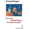 Image de Pas Ã Pas MathÃ©matique, Du LycÃ©e Ã La PrÃ©pa - Avec 182 Exercices CorrigÃ©s en occasion ou reconditionné