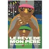 Image de RÃªve De Mon PÃ¨re (Le) - Tome 3 en occasion ou reconditionné