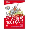 Image de Mais Pourquoi J'ai AchetÃ© Tout Ãa !? - Stop Ã La Surconsommation en occasion ou reconditionné