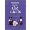Image de Croire Aux FÃ©es Mais Pas Aux ClichÃ©s - Le Guide Pour Comprendre Et Combattre Les ClichÃ©s Sexistes De La Fiction Jeunesse en occasion ou reconditionné