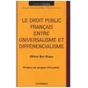 Image de Le Droit Public FranÃ§ais Entre Universalisme Et DiffÃ©rencialisme en occasion ou reconditionné