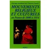Image de Mouvements Religieux Et Culturels En France De 1800 Ã 1914 en occasion ou reconditionné