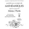 Image de ProblÃ¨mes CorrigÃ©s De MathÃ©matiques PosÃ©s Aux Concours De Mines / Ponts - Tome 8 en occasion ou reconditionné