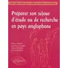 Image de PrÃ©parer Son SÃ©jour D'Ã©tude Ou De Recherche En Pays Anglophone - Guide Anglais-FranÃ§ais Pour La MobilitÃ© Des Ãtudiants Et Des Chercheurs en occasion ou reconditionné