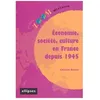 Image de Economie, SociÃ©tÃ©, Culture En France Depuis 1945 en occasion ou reconditionné