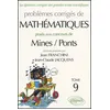 Image de Les Ãpreuves CorrigÃ©es Des Grandes Ãcoles Scientifiques Tome 9 - ProblÃ¨mes CorrigÃ©s De MathÃ©matiques - PosÃ©s Aux Concours Mines / Ponts en occasion ou reconditionné