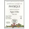 Image de ProblÃ¨mes CorrigÃ©s De Physique - PosÃ©s Aux Concours Agro-VÃ©to Ens/G2e, Tome 4 en occasion ou reconditionné