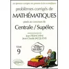 Image de ProblÃ¨mes CorrigÃ©s De MathÃ©matiques PosÃ©s Aux Concours De Centrale/SupÃ©lec - Tome 9 en occasion ou reconditionné