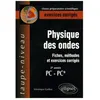 Image de Physique Des Ondes Pc-Pc* - Fiches, MÃ©thodes Et Exercices CorrigÃ©s en occasion ou reconditionné