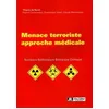 Image de Menace Terroriste Approche Médicale - Nucléaire, Radiologie, Biologique, Chimique en occasion ou reconditionné