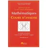 Image de MathÃ©matiques - Cours D'analyse Licence L1 Et L2, 1re Et 2e AnnÃ©e D'universitÃ© - 24 CrÃ©dits EuropÃ©ens, Cours Et Sujets D'examen CorrigÃ©s en occasion ou reconditionné