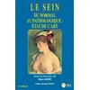Image de Le Sein - Du Normal Au Pathologique : État De L'art en occasion ou reconditionné