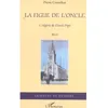 Image de La Figue De L'oncle - L'algÃ©rie De Grand-Papa en occasion ou reconditionné