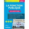 Image de La Fonction Publique - 200 Questions - Edition 2021 en occasion ou reconditionné