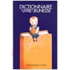 Image de Dictionnaire Du Livre De Jeunesse en occasion ou reconditionné