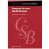 Image de Communs Du Savoir Et BibliothÃ¨ques en occasion ou reconditionné