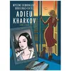 Image de Adieu Kharkov - Tome 1 en occasion ou reconditionné