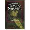 Image de L'Ã¢me De NapolÃ©on - PrÃ©cÃ©dÃ© De La Face De Dieu Dans Les TÃ©nÃ¨bres Et Suivi Des Envois InÃ©dits en occasion ou reconditionné