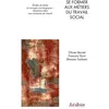 Image de Se Former Aux MÃ©tiers Du Travail Social - Etudes De Textes Et Concepts Sociologiques - Questions LiÃ©es Aux Situations De Travail en occasion ou reconditionné