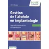 Image de L'alvéole En Implantologie - Approche Conservatrice Et Régénératrice en occasion ou reconditionné