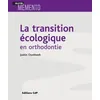 Image de La Transition Ãcologique En Odontologie - Applications En Orthodontie en occasion ou reconditionné