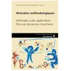 Image de ItinÃ©raires MÃ©thodologiques - MÃ©thodes, Outils, Applications - Parcours De Jeunes Chercheurs en occasion ou reconditionné