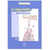 Image de Le Labyrinthe MalÃ©fique - Et 7 X 7 Ãnigmes MathÃ©matiques Pour L'Ã©cole en occasion ou reconditionné
