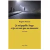 Image de Je M'appelle Ange Et Je Ne Suis Pas Un Monstre en occasion ou reconditionné