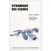 Image de Dynamique Des Fluides - Un Cours De Base Du DeuxiÃ¨me Cycle Universitaire (1 Cd-Rom) en occasion ou reconditionné