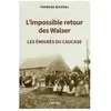 Image de L?Impossible Retour Des Walser - Les ÃmigrÃ©s Du Caucase en occasion ou reconditionné