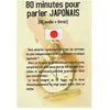 Image de 80 Minutes Pour Parler Japonais - Cd Audio + Livret en occasion ou reconditionné