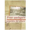 Image de Pour Quelques Arpents De Glace - L'aventure Des Colons FranÃ§ais Ã QuÃ©bec Et En Nouvelle-France en occasion ou reconditionné