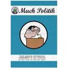 Image de Much Politik - Votre Magazine Dinformacion IndÃ©pendente Et San Concecion en occasion ou reconditionné