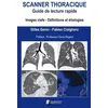 Image de Scanner Thoracique : Guide De Lecture Rapide - Images Clefs, Définitions Et Étiologies en occasion ou reconditionné